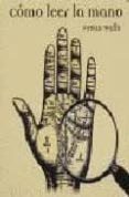 COMO LEER LA MANO di WELLS, SUSAN 