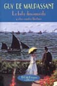 LA BELLA DESCONOCIDA Y OTROS CUENTOS LIBERTINOS de MAUPASSANT, GUY DE 