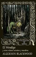 EL WENDIGO Y OTROS RELATOS EXTRAOS Y MACABROS di BLACKWOOD, ALGERNON 