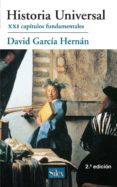 HISTORIA UNIVERSAL: XXI CAPITULOS FUNDAMENTALES (2 ED.) de GARCIA HERNAN, DAVID 