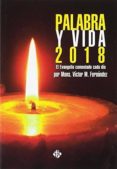 PALABRA Y VIDA 2018 de FERNANDEZ, VICTOR M. 
