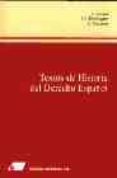 TEXTOS DE HISTORIA DEL DERECHO ESPAOL di BARRIOS, FELICIANO  DOMINGUEZ, JUAN CARLOS  MAQUEDA, CONSUELO 