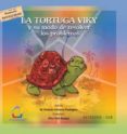 LA TORTUGA VIKY Y SU MODO DE RESOLVER LOS PROBLEMAS di VV.AA