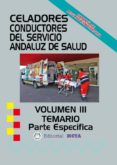 CELADORES CONDUCTORES SAS TEMARIO PARTE COMN VOLUMEN III di VV.AA. 
