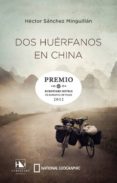 DOS HUERFANOS EN CHINA di SANCHEZ MINGUILLAN, HECTOR 