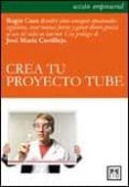 CREA TU PROYECTO TUBE di VV.AA