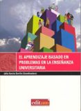 EL APRENDIZAJE BASADO EN PROBLEMAS EN LA ENSEANZA UNIVERSITARIA di GARCIA SEVILLA, JULIA 