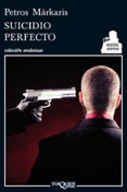 SUICIDIO PERFECTO de MARKARIS, PETROS 