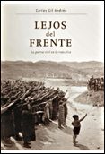 LEJOS DEL FRENTE: LA GUERRA CIVIL EN LA RIOJA ALTA di GIL ANDRES, CARLOS 
