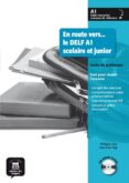 EN ROUTE VERS. LE DELF A1 SCOLAIRE ET JUNIOR, CD-ROM GUIDE PEDAGO GIQUE. di VV.AA. 