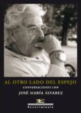 EL OTRO LADO DEL ESPEJO de ALVAREZ, JOSE MARIA 
