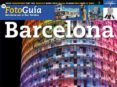 FOTOGUIA BARCELONA (ESPAOL) di VV.AA. 