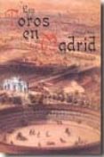 LOS TOROS EN MADRID di LOPEZ, PIPO 