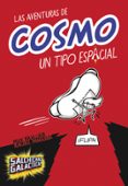 UN TIPO ESPACIAL ( LAS AVENTURAS DE COSMO 1) de BRALLIER, MAX MAGUIRE, RACHEL 