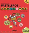 JUGAMOS A SER PASTELEROS CON ADHESIVOS di CANALS, MERCE 