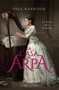 LA CASA DEL ARPA: LA MUERTE TIENE 47 SONIDOS de HARRISON, PAUL 