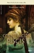 LA CONSPIRACION PISCIS di LASALA, MAGDALENA 