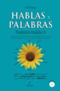 HABLAS Y PALABRAS (PALABRARIO ANDALUZ II) de HIDALGO, DAVID 