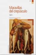 MARAVILLAS DEL CREPUSCULO de SJON   SJON 