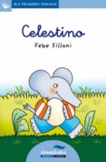 CELESTINO (PRIMERAS PAGINAS - LC: LETRA CURSIVA) de SILLANI, FEBE 