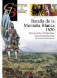 BATALLA DE LA MONTAA BLANCA 1620 de ESTEBAN RIBAS, ALBERTO RAUL 