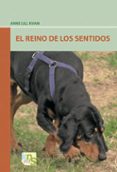 EL REINO DE LOS SENTIDOS di KVAM, ANNE LILL 
