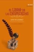 EL LIBRO DE LAS DESPEDIDAS di WIAZEMSKY, ANNE 