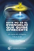 ESTE NO ES EL EVANGELIO QUE QUISE OFRECER de CORBERA, ENRIC 
