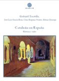 CATALUA EN ESPAA: HISTORIA Y MITO de TORTELLA, GABRIEL 