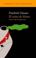 EL REINO DE MATTO de GLAUSER, FRIEDRICH 