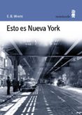 ESTO ES NUEVA YORK di WHITE, E.B. 