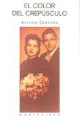 EL COLOR DEL CREPUSCULO (2 ED.) de CERVERA, ALFONS 