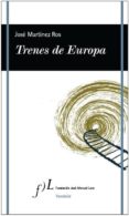 TRENES DE EUROPA de MARTINEZ ROS, JOSE 