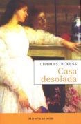 CASA DESOLADA (MONTESINOS) di DICKENS. CHARLES 