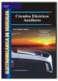 CIRCUITOS ELECTRICOS AUXILIARES (ELECTROMECANICA DE VEHICULOS) (2  ED.) de ALONSO, JOSE MANUEL 