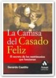 LA CAMISA DEL CASADO FELIZ de CASTILLO CEBALLOS, GERARDO 