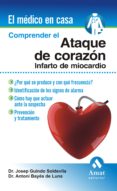 COMPRENDER EL ATAQUE DE CORAZON: INFARTO DE MIOCARDIO di BAYES DE LUNA, ANTONI 