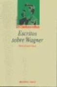 ESCRITOS SOBRE WAGNER de NIETZSCHE, FRIEDRICH 