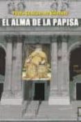 EL ALMA DE LA PAPISA di GONZALEZ DE VIASPRE, PEDRO 
