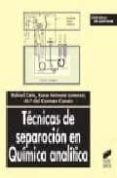 TECNICAS DE SEPARACION EN QUIMICA ANALITICA di CELA, RAFAEL  LORENZO, ROSA A.  CASAIS, Mª DEL CARMEN 