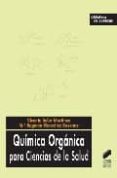 QUIMICA ORGANICA PARA CIENCIAS DE LA SALUD de SOLER MARTINEZ, VICENTE  GONZALEZ, M. EUGENIA 
