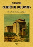 EL LIBRO DE CARRION DE LOS CONDES (CON SU HISTORIA) (ED. FACSIMIL ) di VV.AA. 