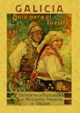 GALICIA. GUIA PARA EL TURISTA (FACSIMIL) di VV.AA. 