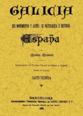 GALICIA, ESPAA, SUS MONUMENTOS Y ARTES, SU NATURALEZA E HISTORIA (ED. FACSIMIL) di VV.AA