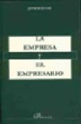 LA EMPRESA Y EL EMPRESARIO di DIVAR, JAVIER 