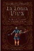 LA LOGIA VIVA: SIMBOLISMO Y MASONERIA di VV.AA. 