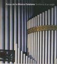EL PALAU DE LA MUSICA CATALANA: SINFONIA DE UN SIGLO di CARARACH, JOAN ANTON 