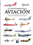 LA ENCICLOPEDIA DE LA AVIACION de JACKSON, ROBERT BOWMAN, MARTIN W. 