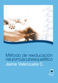 METODO DE REEDUCACION NEUROMUSCULOESQUELETICO (LIBRO + DVD) de VALENZUELA, JAIME C. 