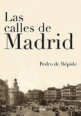LAS CALLES DE MADRID di REPIDE, PEDRO DE 